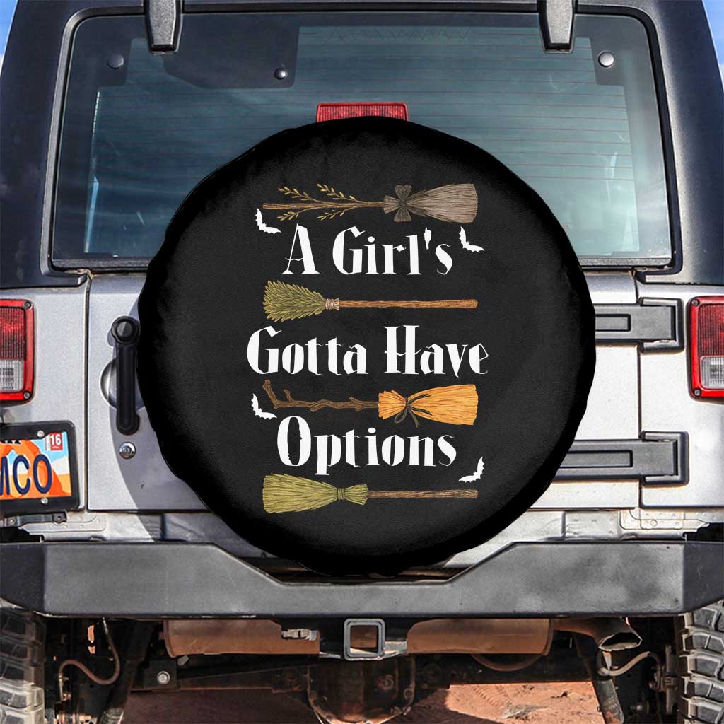 Funny A Girl's Gotta Have Options Spare Tire Cover Broom Witches Halloween TS11 No hole Black Print Your Wear