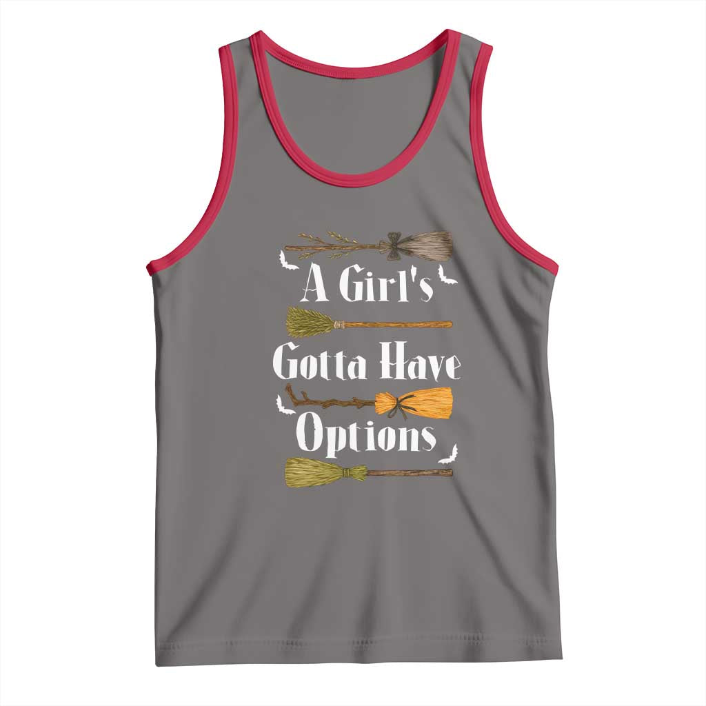 Funny A Girl's Gotta Have Options Tank Top Broom Witches Halloween TS11 Deep Heather Red Print Your Wear