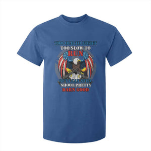 Too Old To Fight Too Slow To Run But I Can Still Shoot Pretty Darn Good T Shirt For Kid Bald Eagle TS11 Royal Blue Print Your Wear