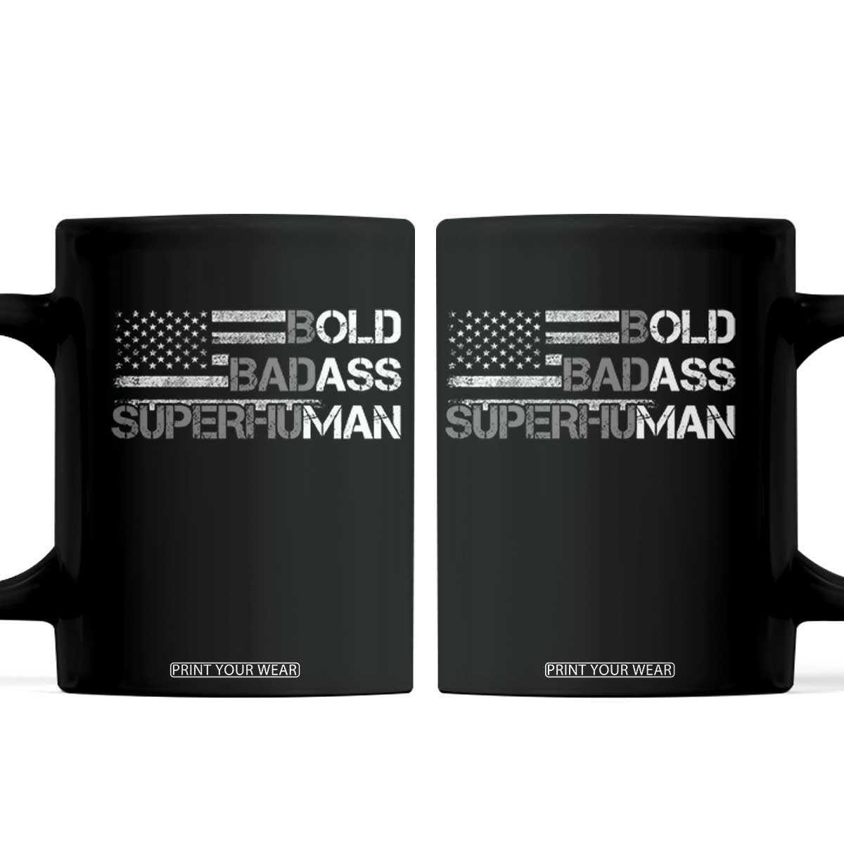 Funny Bold Badass Superhuman Coffee Mug Vintage American Flag Fathers Day TS11 Black Print Your Wear