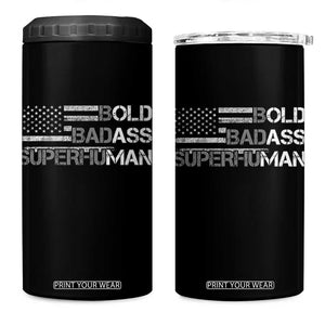 Funny Bold Badass Superhuman 4 in 1 Can Cooler Tumbler Vintage American Flag Fathers Day TS11 One Size: 16 oz Black Print Your Wear