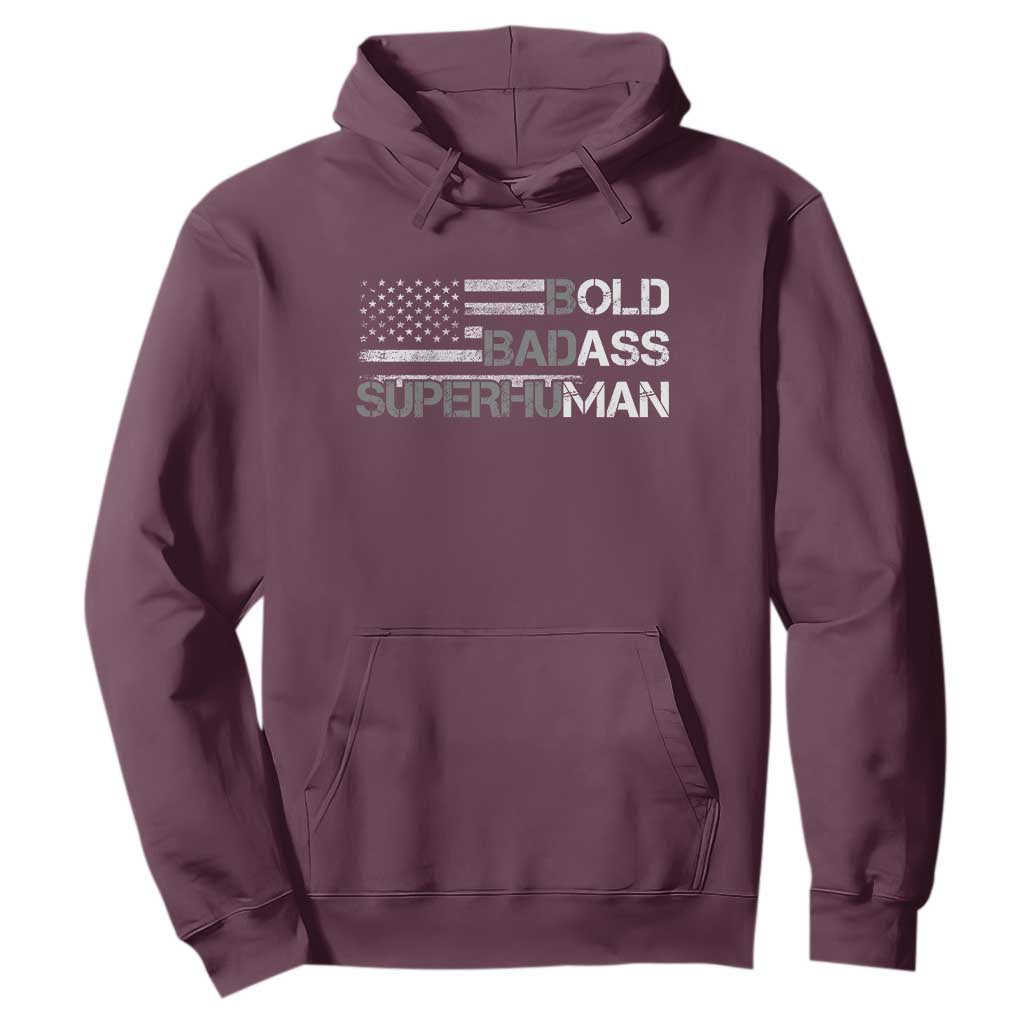 Funny Bold Badass Superhuman Hoodie Vintage American Flag Fathers Day TS11 Maroon Print Your Wear