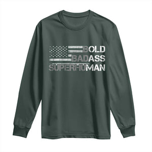 Funny Bold Badass Superhuman Long Sleeve Shirt Vintage American Flag Fathers Day TS11 Dark Forest Green Print Your Wear