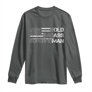 Funny Bold Badass Superhuman Long Sleeve Shirt Vintage American Flag Fathers Day TS11 Dark Heather Print Your Wear