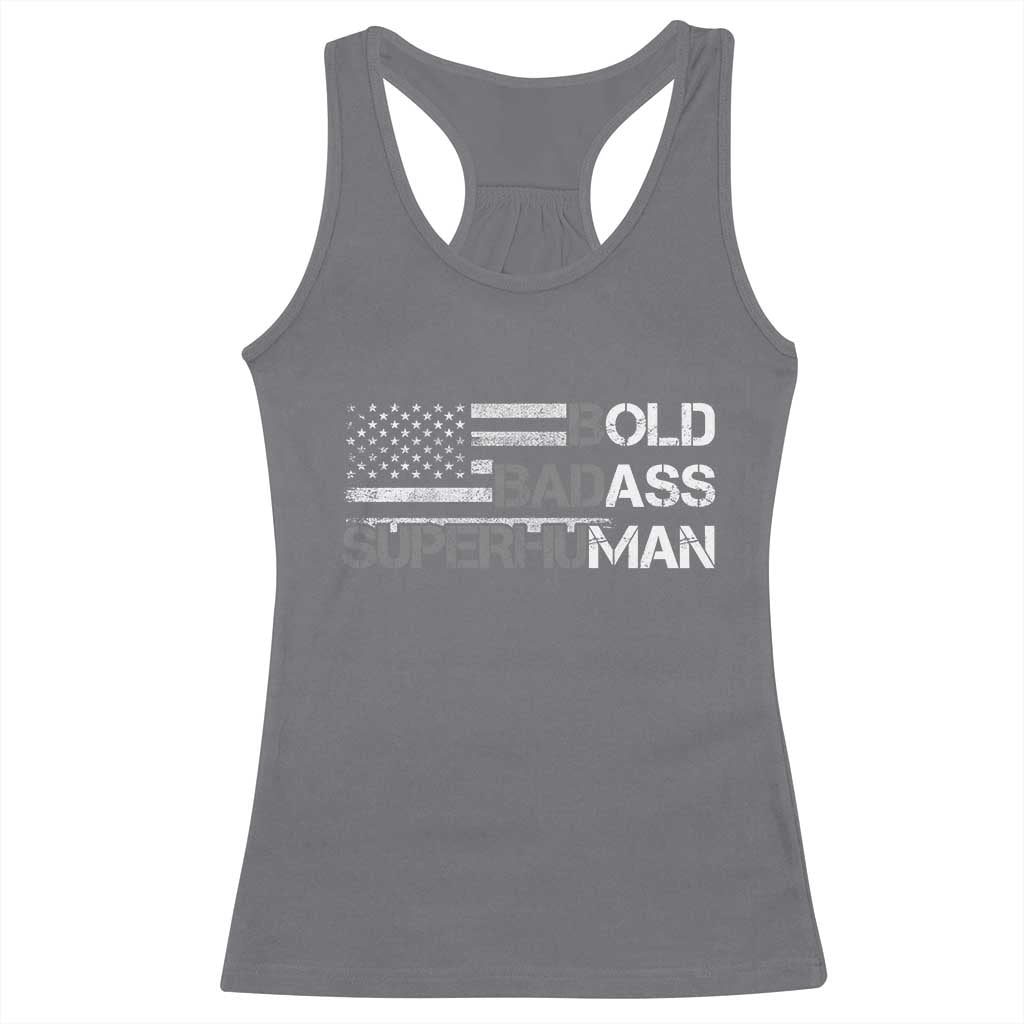 Funny Bold Badass Superhuman Racerback Tank Top Vintage American Flag Fathers Day TS11 Charcoal Print Your Wear