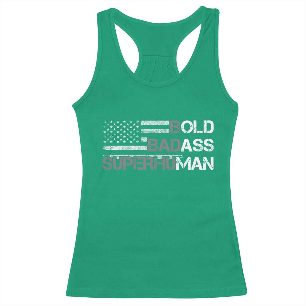 Funny Bold Badass Superhuman Racerback Tank Top Vintage American Flag Fathers Day TS11 Irish Green Print Your Wear