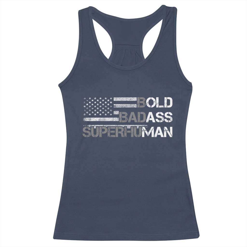 Funny Bold Badass Superhuman Racerback Tank Top Vintage American Flag Fathers Day TS11 Navy Print Your Wear