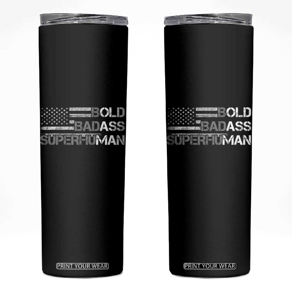 Funny Bold Badass Superhuman Skinny Tumbler Vintage American Flag Fathers Day TS11 Black Print Your Wear