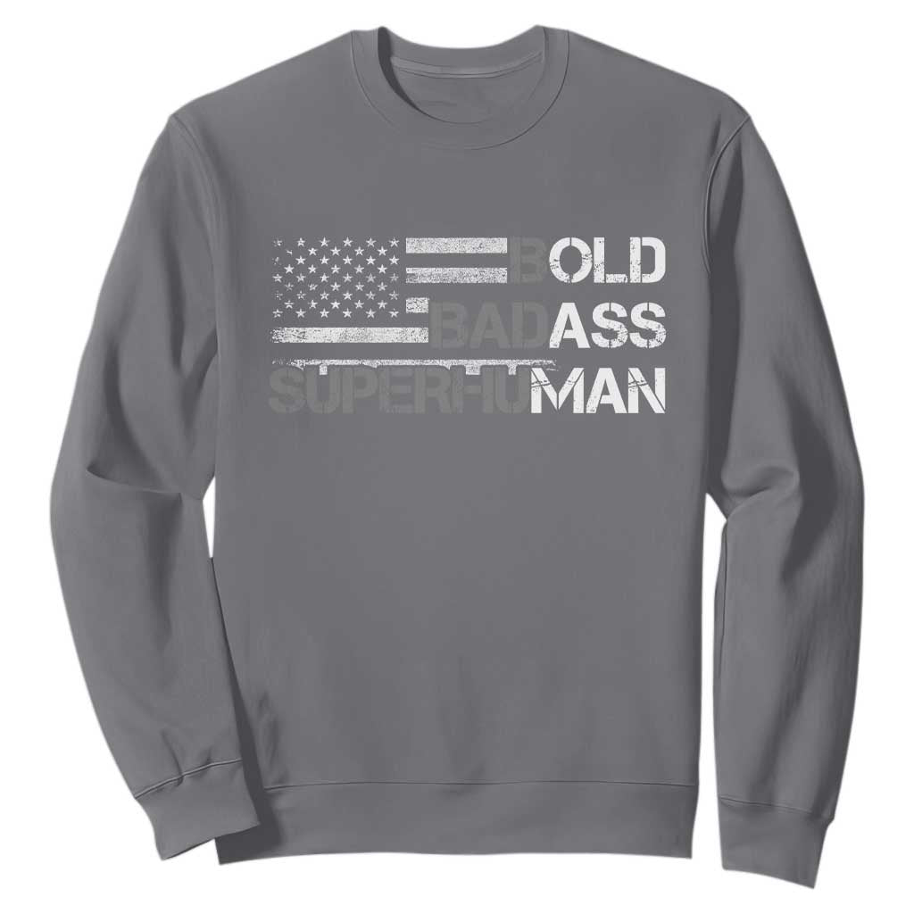 Funny Bold Badass Superhuman Sweatshirt Vintage American Flag Fathers Day TS11 Charcoal Print Your Wear