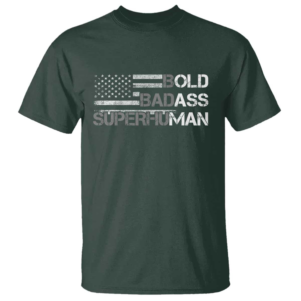 Funny Bold Badass Superhuman T Shirt Vintage American Flag Fathers Day TS11 Dark Forest Green Print Your Wear