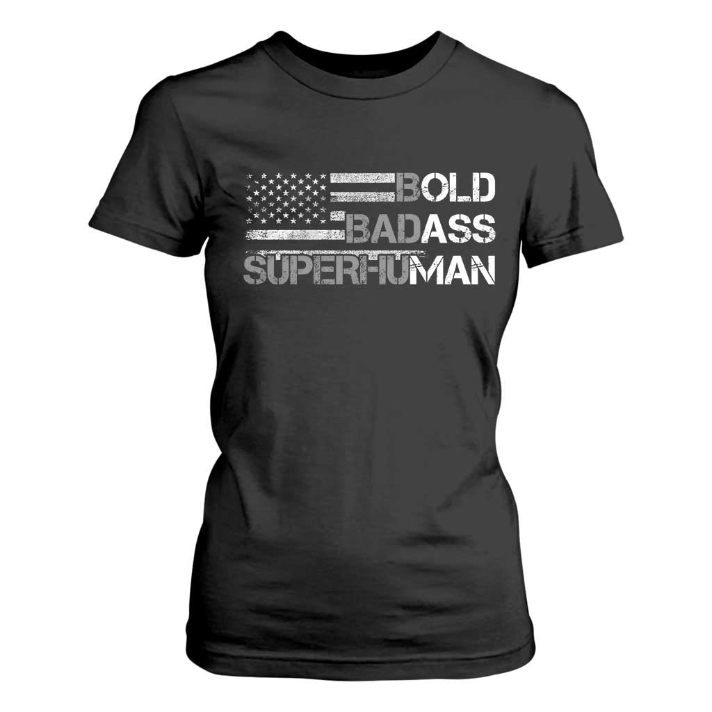 Funny Bold Badass Superhuman T Shirt For Women Vintage American Flag Fathers Day TS11 Black Print Your Wear