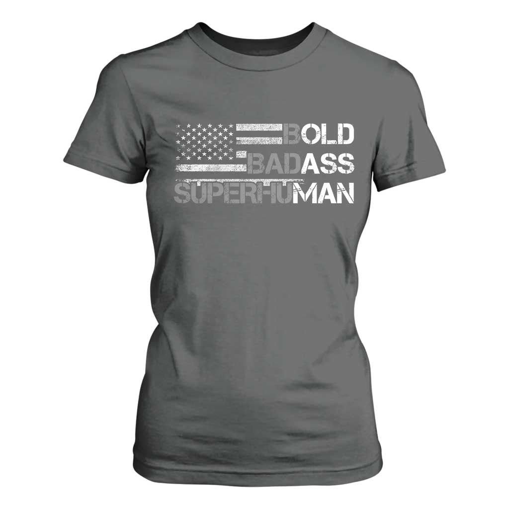 Funny Bold Badass Superhuman T Shirt For Women Vintage American Flag Fathers Day TS11 Dark Heather Print Your Wear