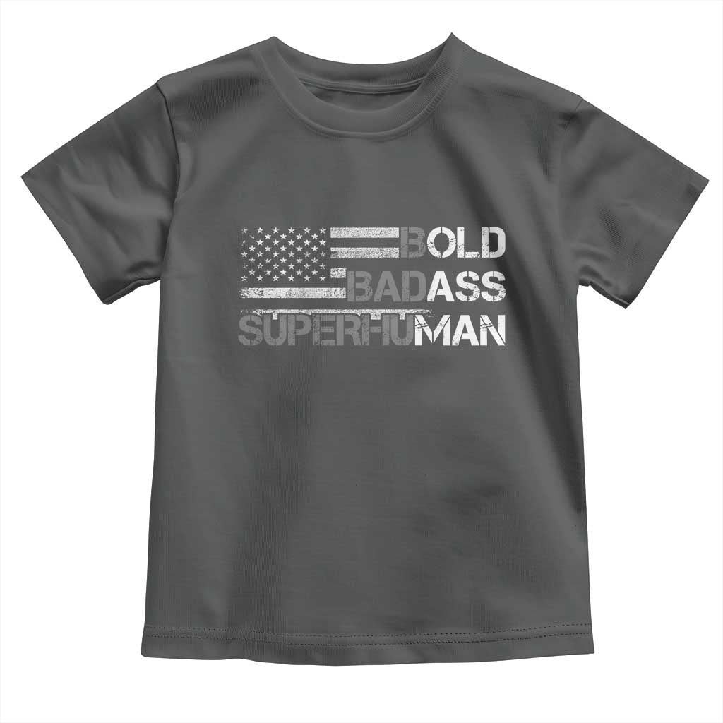 Funny Bold Badass Superhuman Toddler T Shirt Vintage American Flag Fathers Day TS11 Dark Heather Print Your Wear