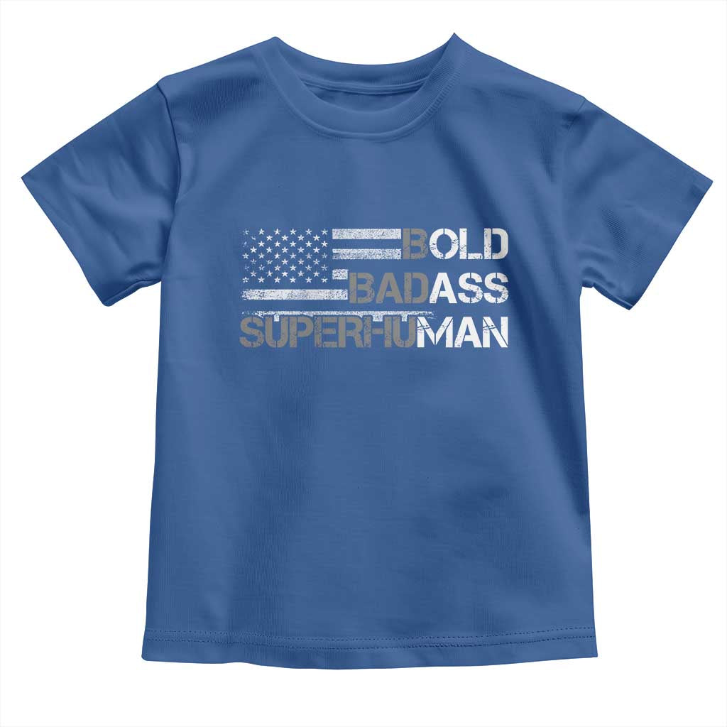 Funny Bold Badass Superhuman Toddler T Shirt Vintage American Flag Fathers Day TS11 Royal Blue Print Your Wear