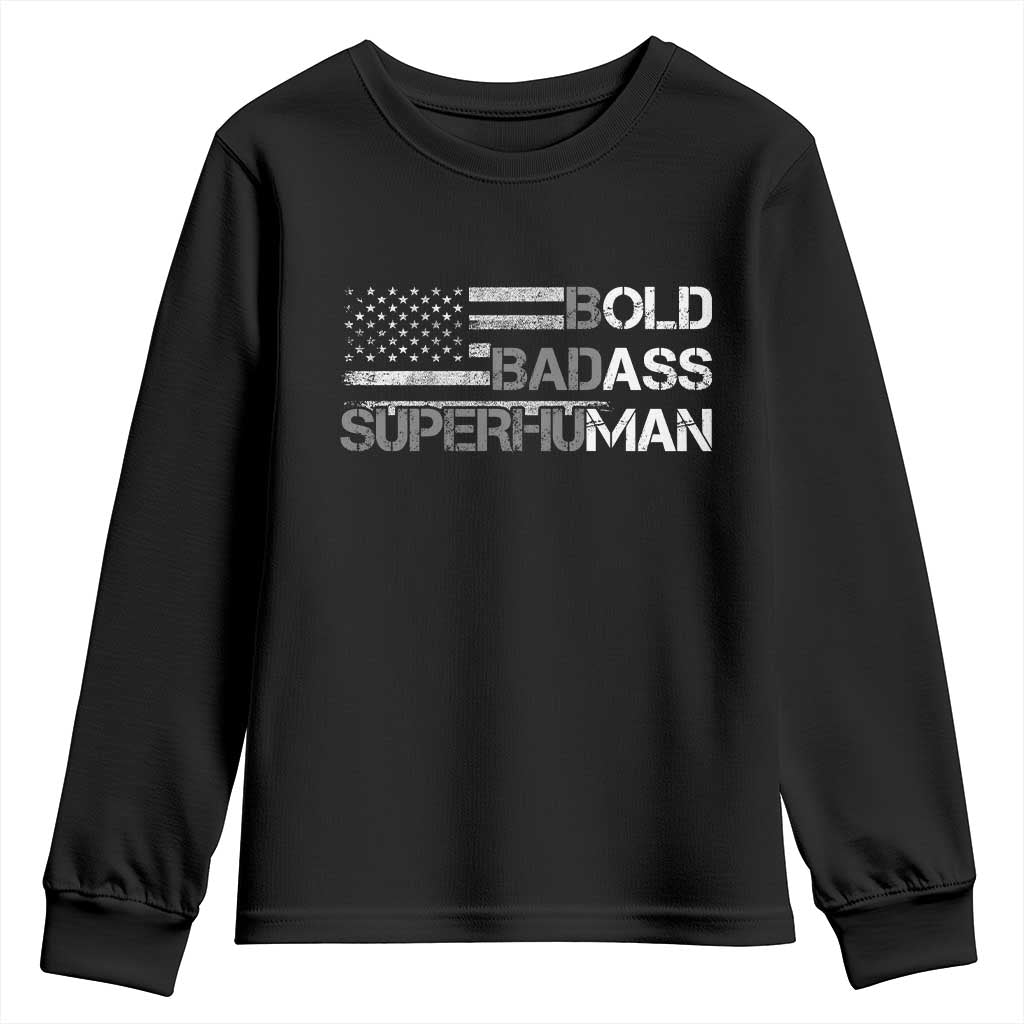 Funny Bold Badass Superhuman Youth Sweatshirt Vintage American Flag Fathers Day TS11 Black Print Your Wear