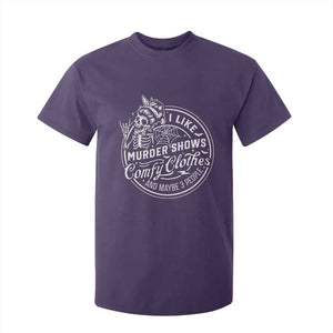 Funny I Like Murder Shows Comfy Clothes And Maybe 3 People T Shirt For Kid Halloween Crime Show Lover TS11 Purple Print Your Wear
