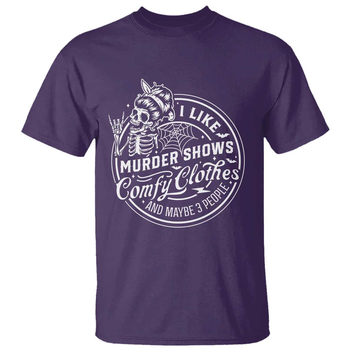 Funny I Like Murder Shows Comfy Clothes And Maybe 3 People T Shirt - Halloween Crime Show Lover Tee TS11 Purple Print Your Wear