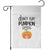 Halloween Pregnancy Reveal Garden Flag Don't Eat Pumpkin Seeds Maternity Baby Pumpkin TS11 White Print Your Wear