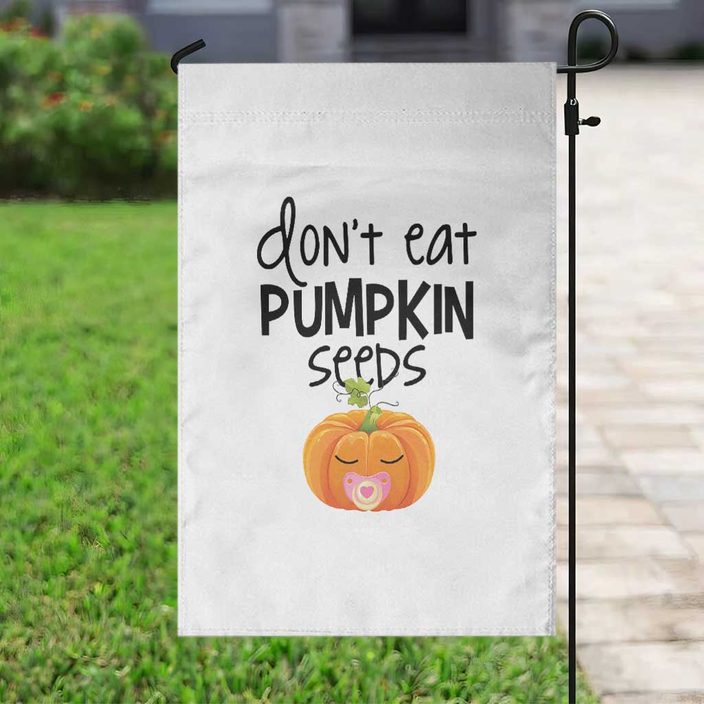 Halloween Pregnancy Reveal Garden Flag Don't Eat Pumpkin Seeds Maternity Baby Pumpkin TS11 Print Your Wear