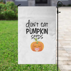 Halloween Pregnancy Reveal Garden Flag Don't Eat Pumpkin Seeds Maternity Baby Pumpkin TS11 Print Your Wear