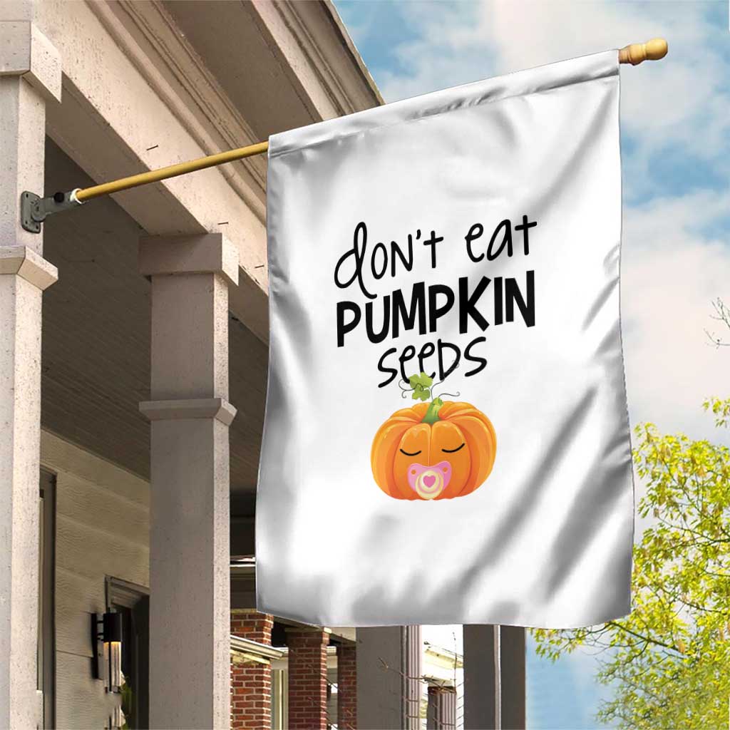 Halloween Pregnancy Reveal Garden Flag Don't Eat Pumpkin Seeds Maternity Baby Pumpkin TS11 Print Your Wear