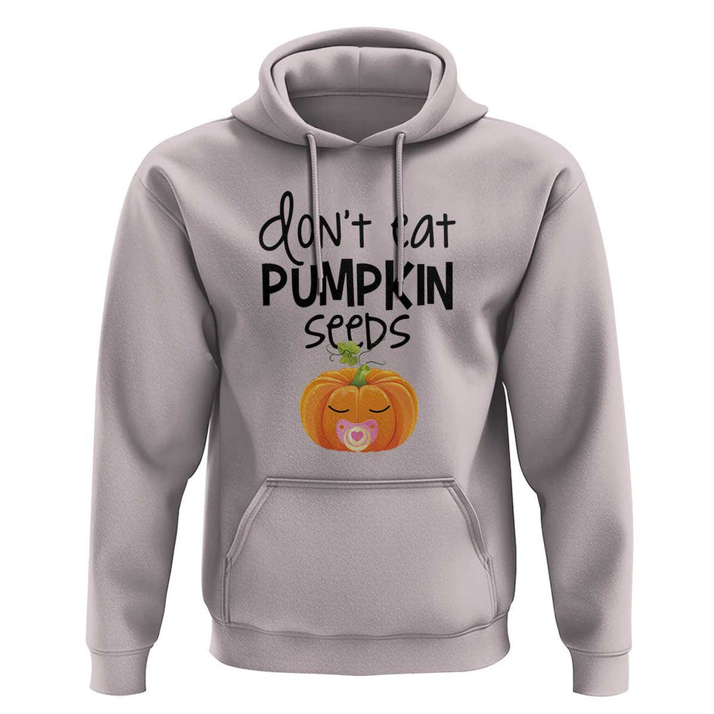 Halloween Pregnancy Reveal Hoodie Don't Eat Pumpkin Seeds Maternity Baby Pumpkin TS11 Ice Gray Print Your Wear
