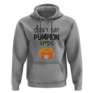 Halloween Pregnancy Reveal Hoodie Don't Eat Pumpkin Seeds Maternity Baby Pumpkin TS11 Sport Gray Print Your Wear