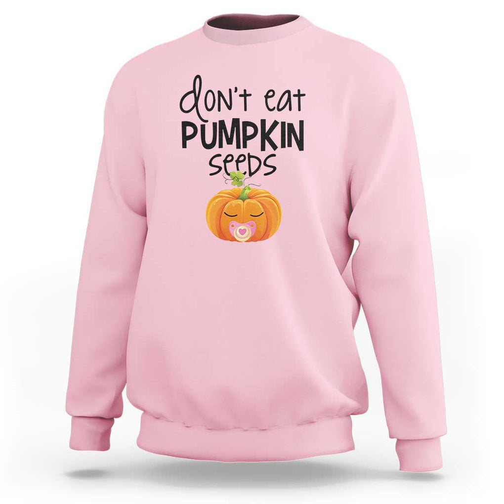 Halloween Pregnancy Reveal Sweatshirt Don't Eat Pumpkin Seeds Maternity Baby Pumpkin TS11 Light Pink Print Your Wear