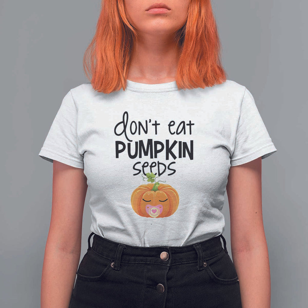 Halloween Pregnancy Reveal T Shirt For Women Don't Eat Pumpkin Seeds Maternity Baby Pumpkin TS11 White Print Your Wear