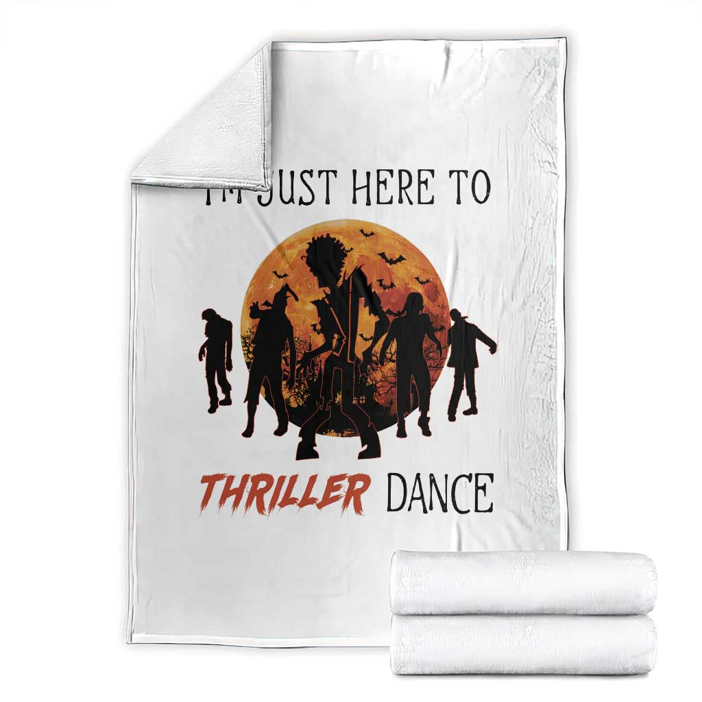 Funny Halloween Throw Blanket I'm Just Here To Thriller Dance Zombie Dance Moon TS11 White Print Your Wear