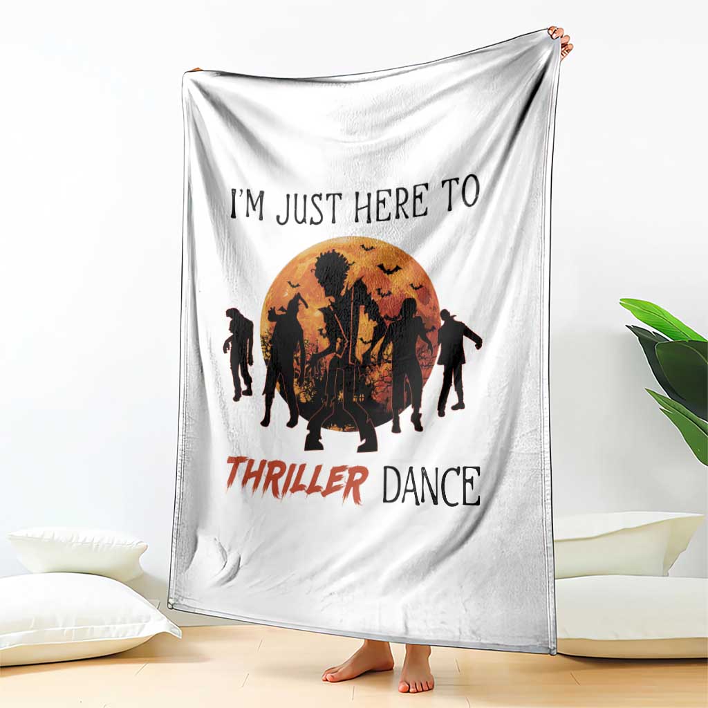 Funny Halloween Throw Blanket I'm Just Here To Thriller Dance Zombie Dance Moon TS11 Print Your Wear