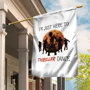 Funny Halloween Garden Flag I'm Just Here To Thriller Dance Zombie Dance Moon TS11 Print Your Wear
