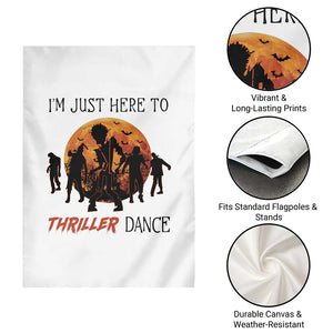 Funny Halloween Garden Flag I'm Just Here To Thriller Dance Zombie Dance Moon TS11 Print Your Wear