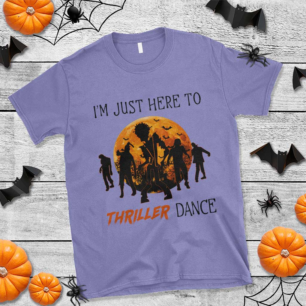 Funny Halloween T Shirt I'm Just Here To Thriller Dance Zombie Dance Moon TS11 Violet Print Your Wear