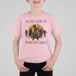 Funny Halloween T Shirt For Kid I'm Just Here To Thriller Dance Zombie Dance Moon TS11 Light Pink Print Your Wear