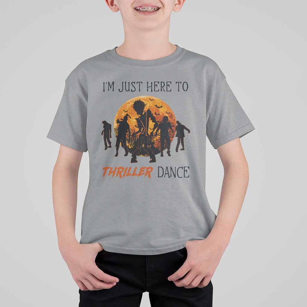 Funny Halloween T Shirt For Kid I'm Just Here To Thriller Dance Zombie Dance Moon TS11 Sport Gray Print Your Wear