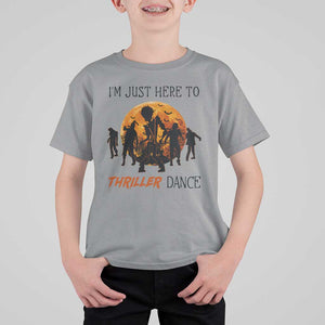 Funny Halloween T Shirt For Kid I'm Just Here To Thriller Dance Zombie Dance Moon TS11 Sport Gray Print Your Wear