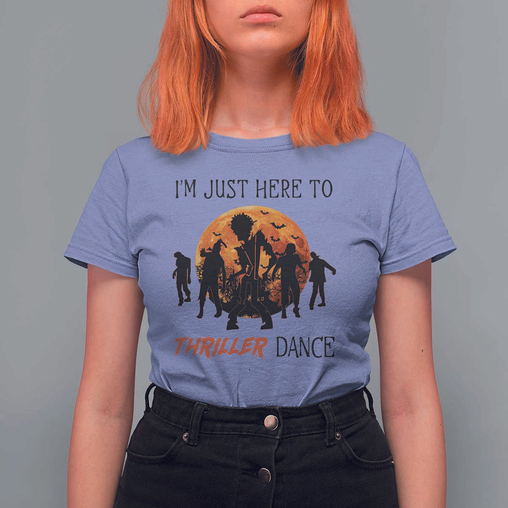 Funny Halloween T Shirt For Women I'm Just Here To Thriller Dance Zombie Dance Moon TS11 Violet Print Your Wear