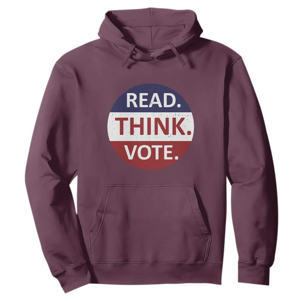 Read Think Vote Hoodie Presidential Election 2024 Vintage USA Flag TS11 Maroon Print Your Wear