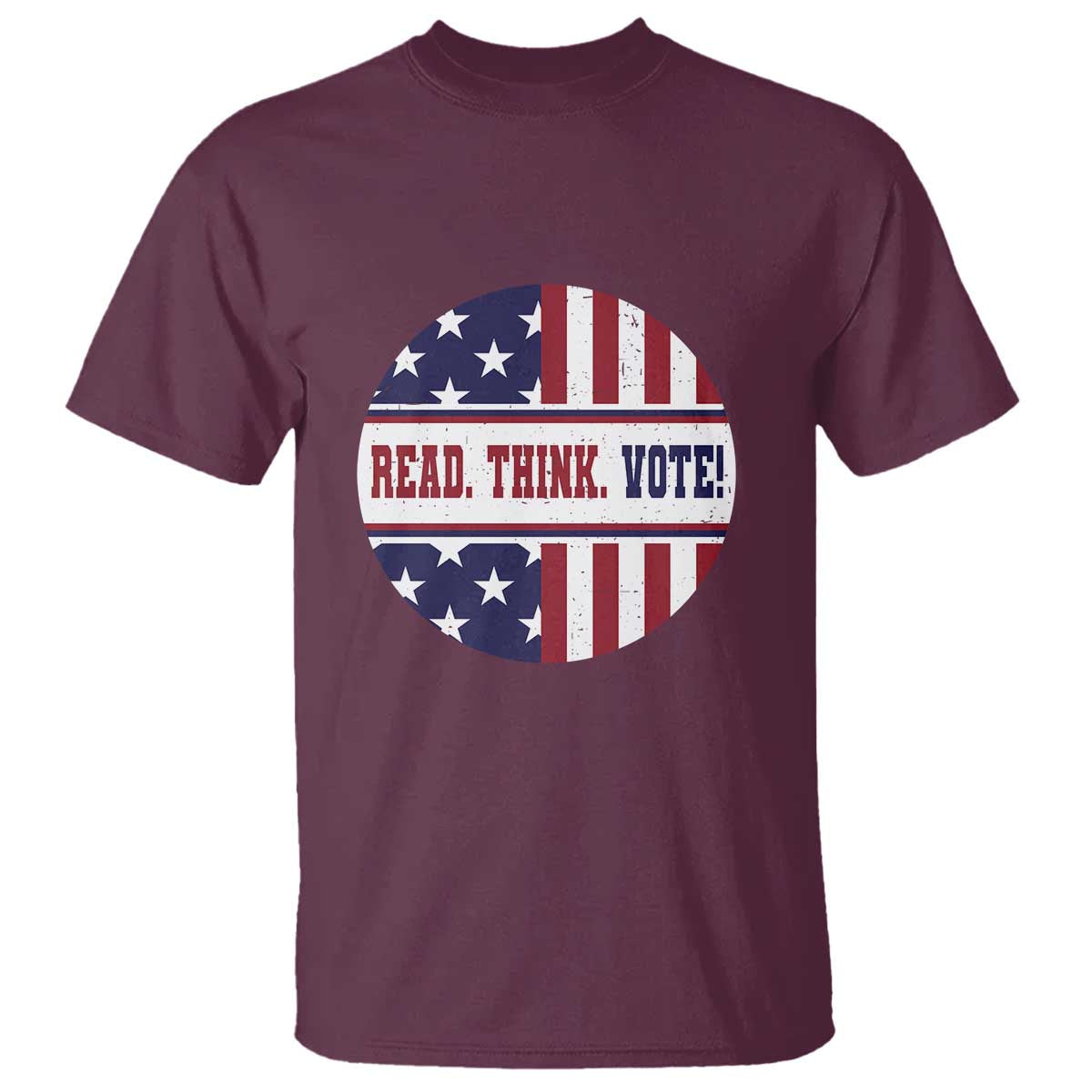 Read Think Vote T Shirt Presidential Election 2024 Vintage American Flag TS11 Maroon Print Your Wear