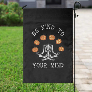 Funny Halloween Garden Flag Be Kind To Your Mind Pumpkin Head Skeleton TS11 Print Your Wear