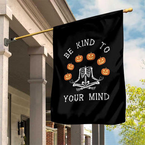Funny Halloween Garden Flag Be Kind To Your Mind Pumpkin Head Skeleton TS11 Print Your Wear