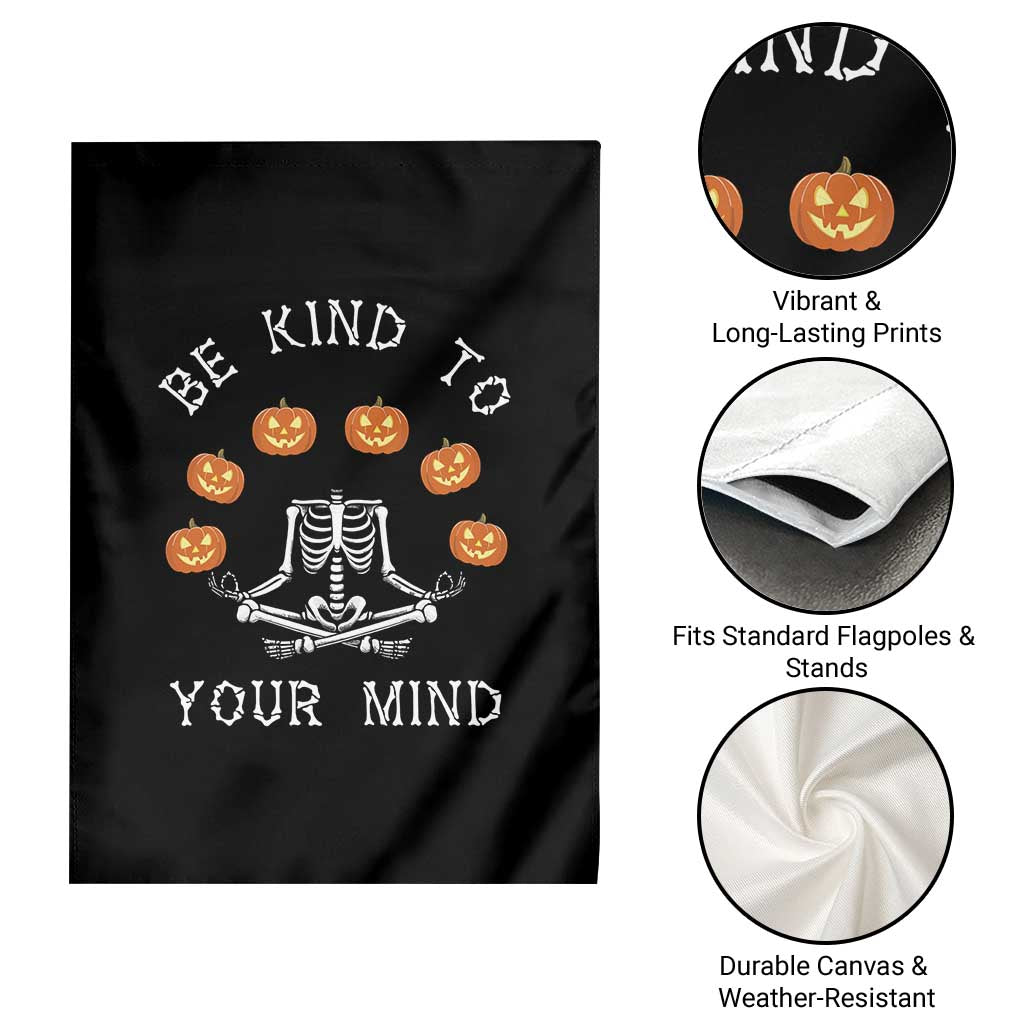 Funny Halloween Garden Flag Be Kind To Your Mind Pumpkin Head Skeleton TS11 Print Your Wear