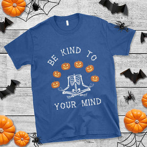 Funny Halloween T Shirt Be Kind To Your Mind Pumpkin Head Skeleton TS11 Royal Blue Print Your Wear