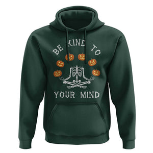 Funny Halloween Hoodie Be Kind To Your Mind Pumpkin Head Skeleton TS11 Dark Forest Green Print Your Wear