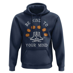 Funny Halloween Hoodie Be Kind To Your Mind Pumpkin Head Skeleton TS11 Navy Print Your Wear