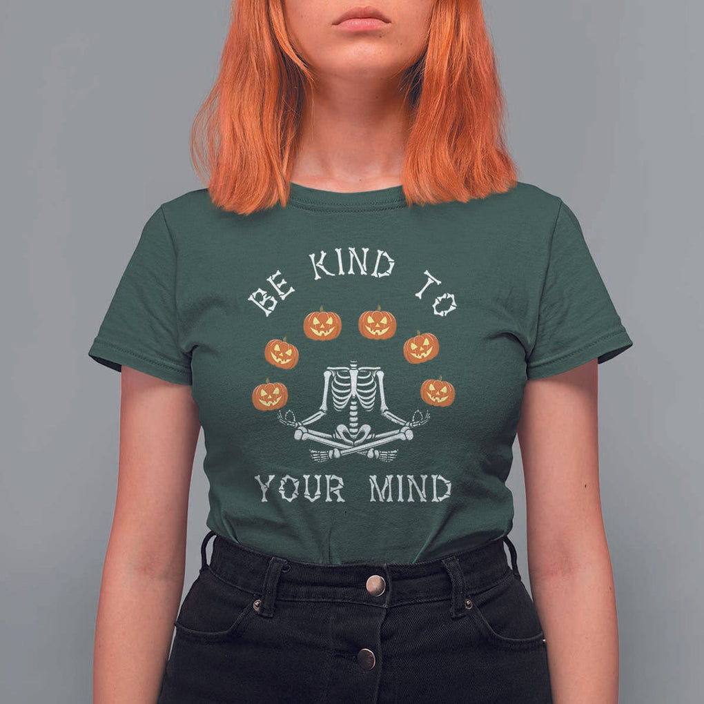 Funny Halloween T Shirt For Women Be Kind To Your Mind Pumpkin Head Skeleton TS11 Dark Forest Green Print Your Wear