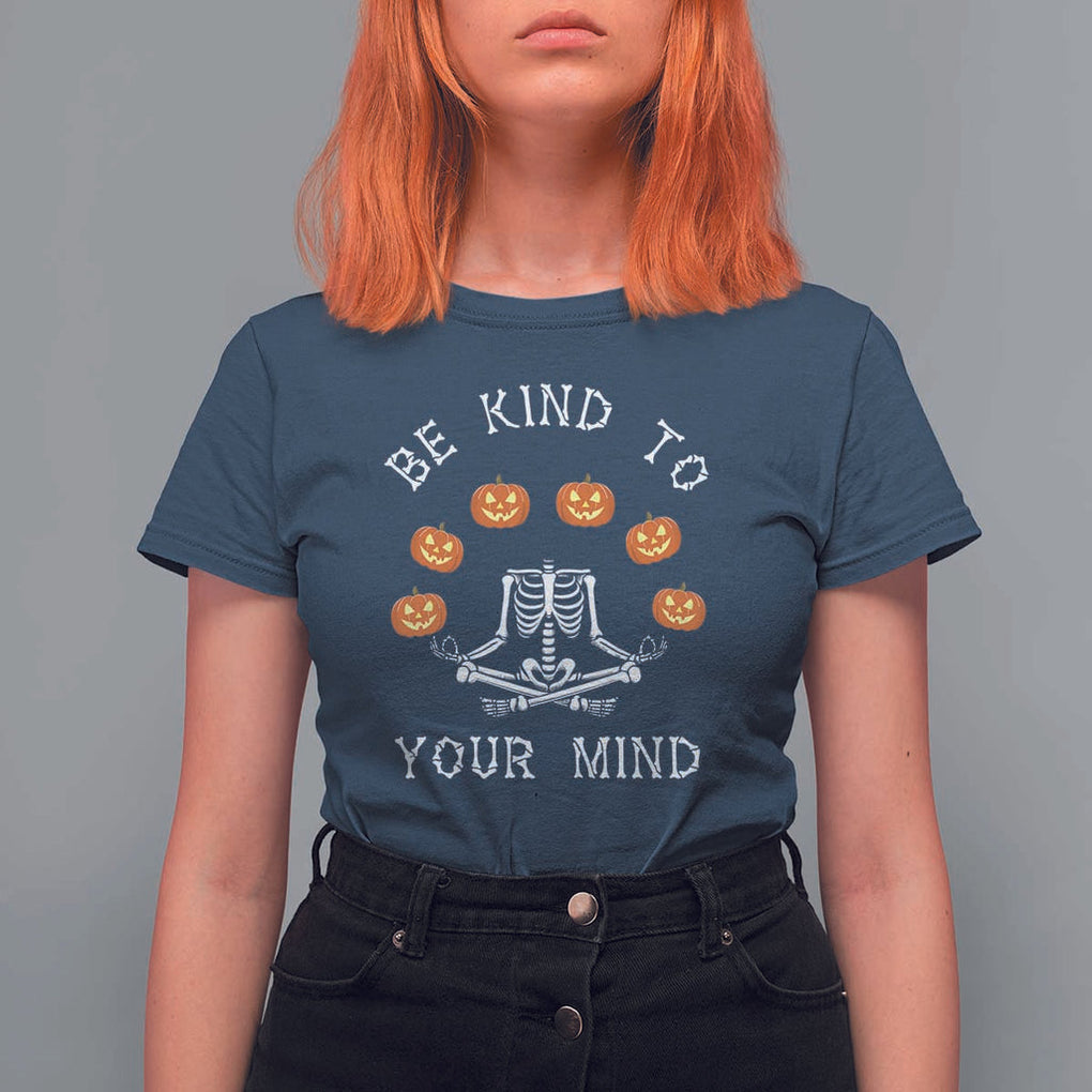 Funny Halloween T Shirt For Women Be Kind To Your Mind Pumpkin Head Skeleton TS11 Navy Print Your Wear