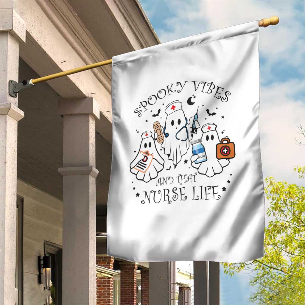 Halloween Nurse Garden Flag Spooky Vibes And That Nurse Life Ghost TS11 Print Your Wear