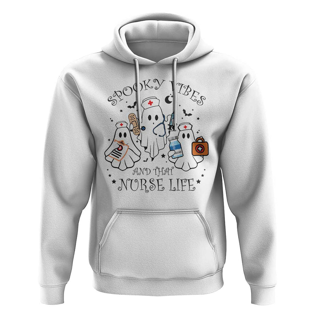 Halloween Nurse Hoodie Spooky Vibes And That Nurse Life Ghost TS11 White Print Your Wear